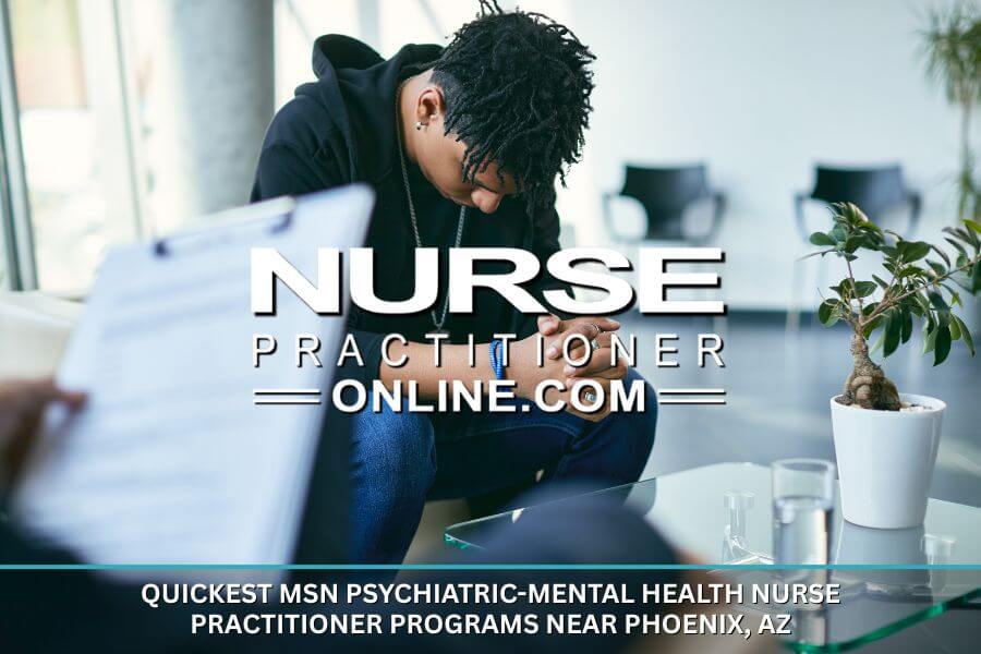 A struggling mental health patient. Fast-Track MSN PMHNP Programs near Phoenix, AZ
