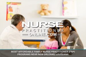 Family Nurse Practitioner (FNP) Programs near New Orleans, Louisiana