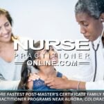 Fastest Post-Master’s Certificate Family Nurse Practitioner Programs near Aurora, Colorado