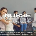 Quickest Doctor of Nursing Practice Family Nurse Practitioner (DNP-FNP) Programs near Salt Lake City, Utah