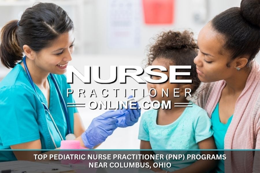 Top Pediatric Nurse Practitioner (PNP) Programs near Columbus, Ohio