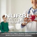 Cost-Effective Family Nurse Practitioner Programs Near Charlottesville, Virginia