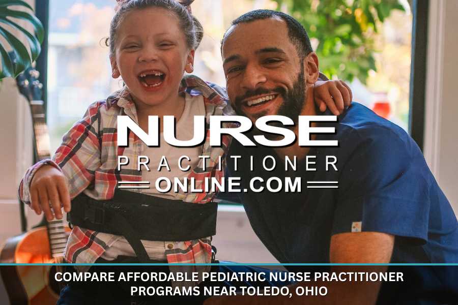 Affordable Pediatric Nurse Practitioner Programs Near Toledo, Ohio