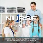 Best Family Nurse Practitioner Programs Near Irvine, California