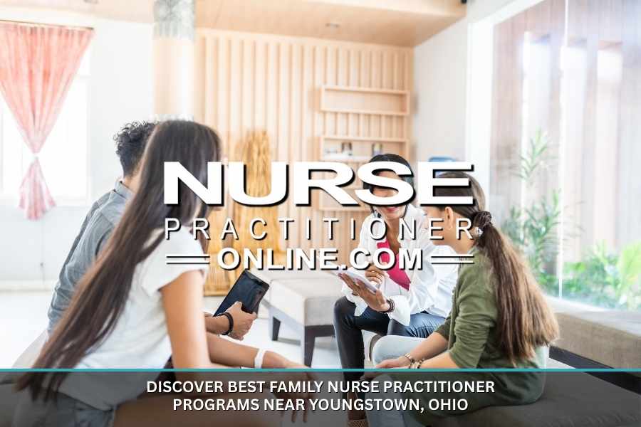 Best Family Nurse Practitioner Programs Near Youngstown, Ohio