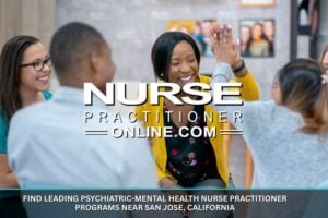Leading Psychiatric Mental Health Nurse Practitioner Programs Near San Jose, California