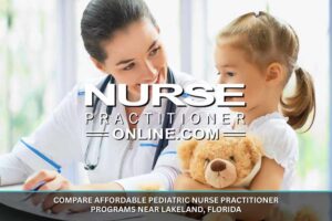 Compare Affordable Pediatric Nurse Practitioner Programs Near Lakeland, Florida