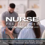 Budget Friendly Psychiatric Mental Health Nurse Practitioner Programs Near Tempe, Arizona