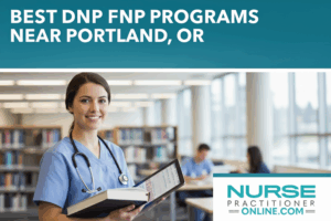 Best DNP Family Nurse Practitioner Programs in Portland, OR