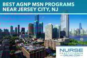 Best AGNP MSN Programs Near Jersey City, NJ