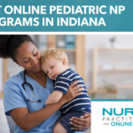 Best Online Pediatric NP Programs in Indiana
