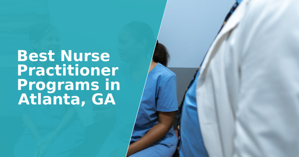 Best Nurse Practitioner Programs in Atlanta, GA (2026 ...