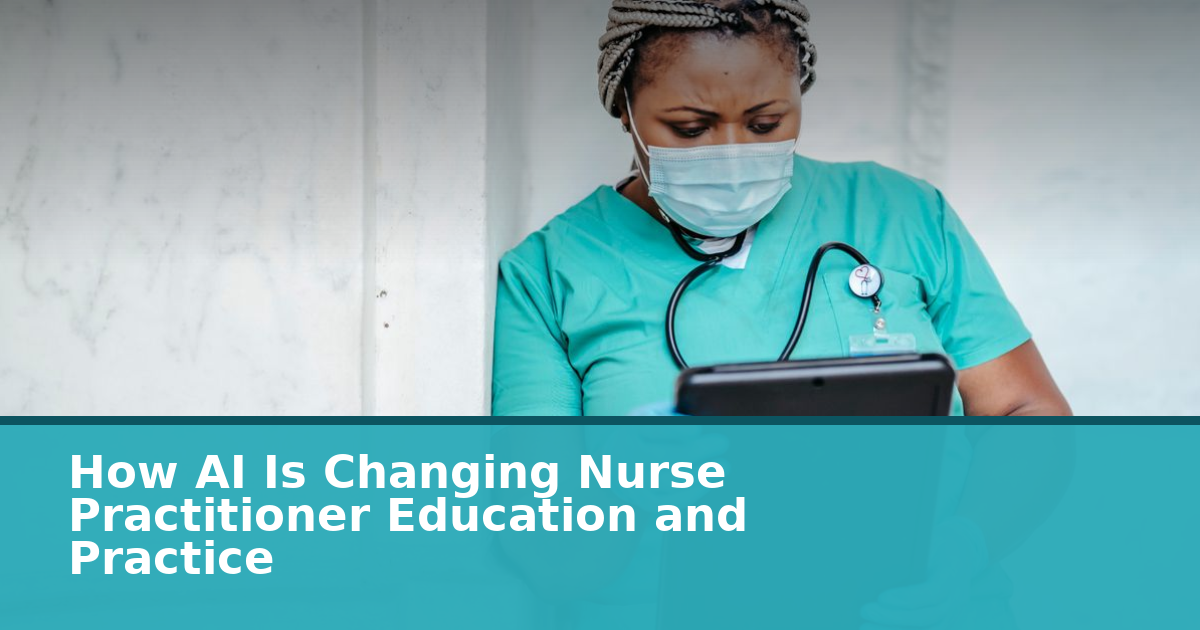 AI in Nurse Practitioner Education & Practice: 2026 Guide ...
