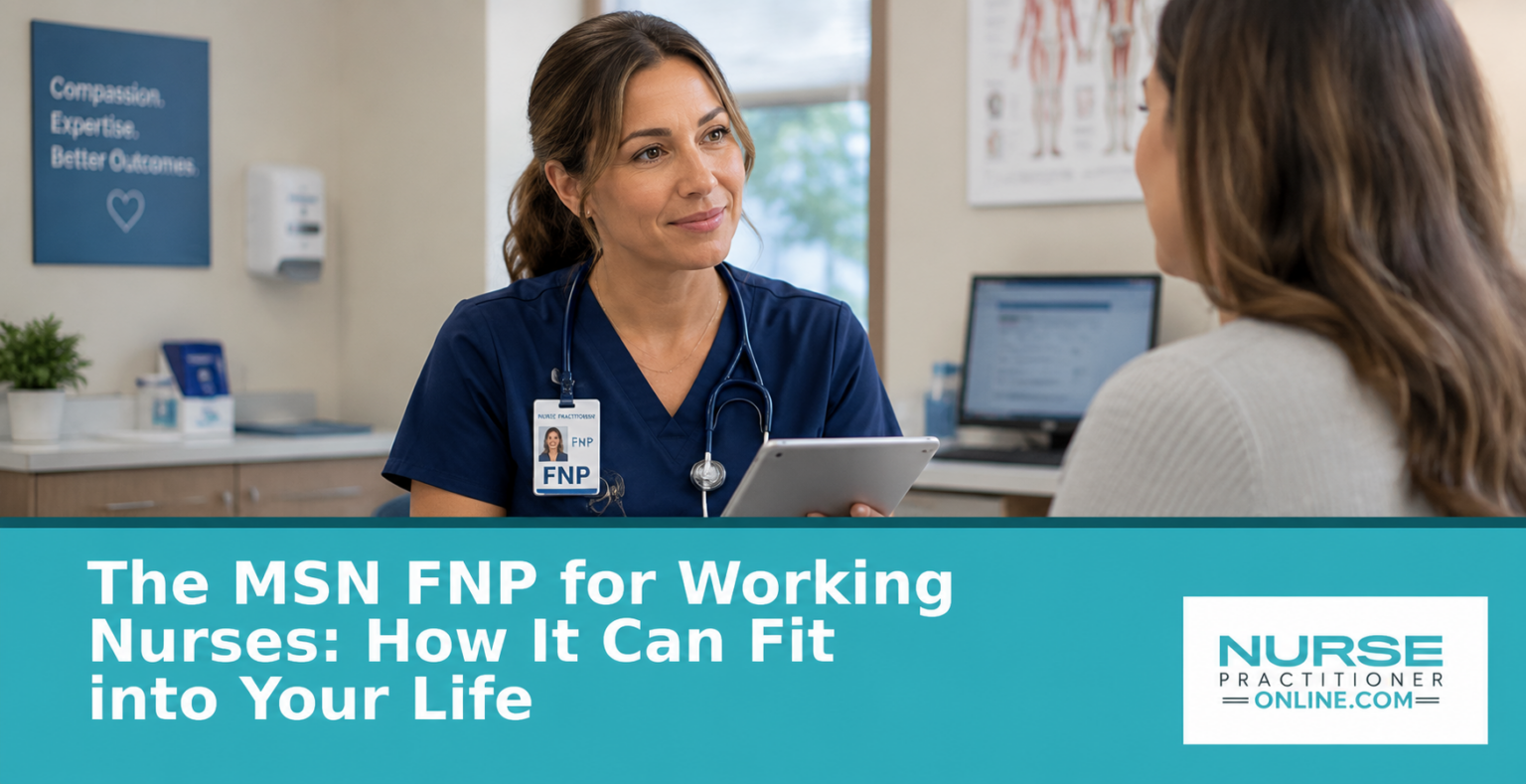 The MSN FNP for Working Nurses: How It Can Fit into Your Life ...