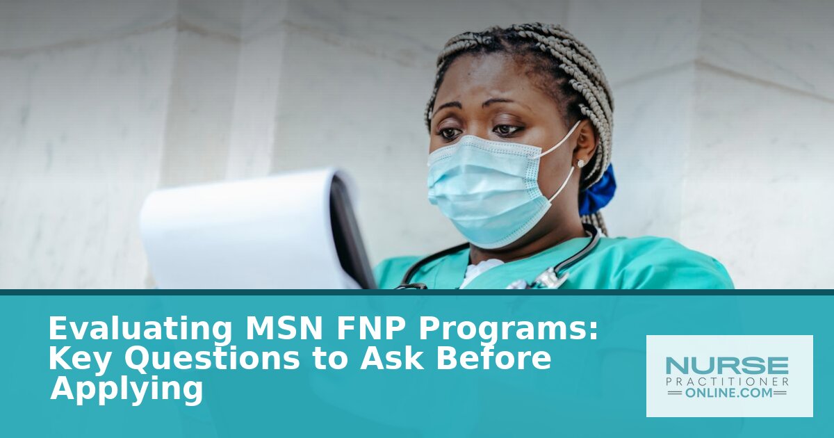 How to Evaluate MSN FNP Programs: Questions to Ask (2026)