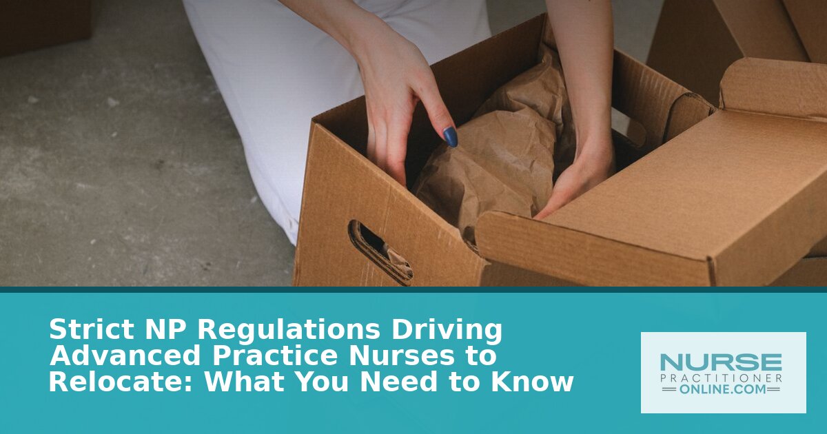 NP Regulations by State: Why APRNs Relocate in 2026