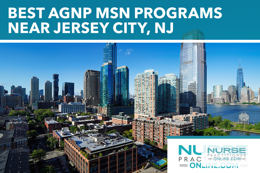 Best AGNP MSN Programs Near Jersey City, NJ (2026)