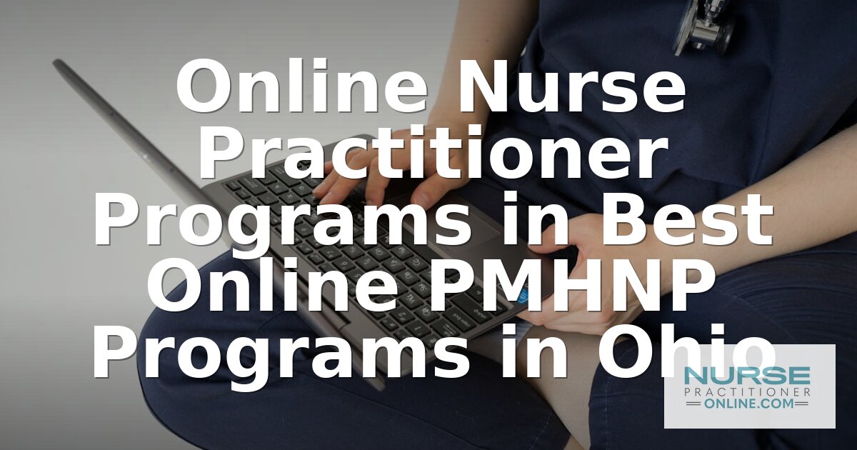 Best Online PMHNP Programs in Ohio (2026 Rankings)
