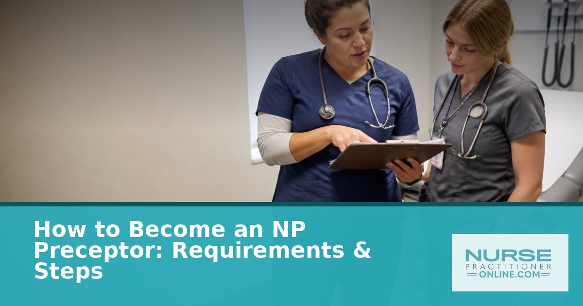 How to Become an NP Preceptor: Requirements & Steps