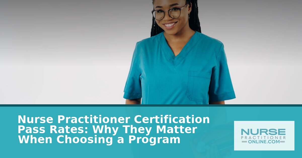 NP Certification Pass Rates: How to Judge a Program