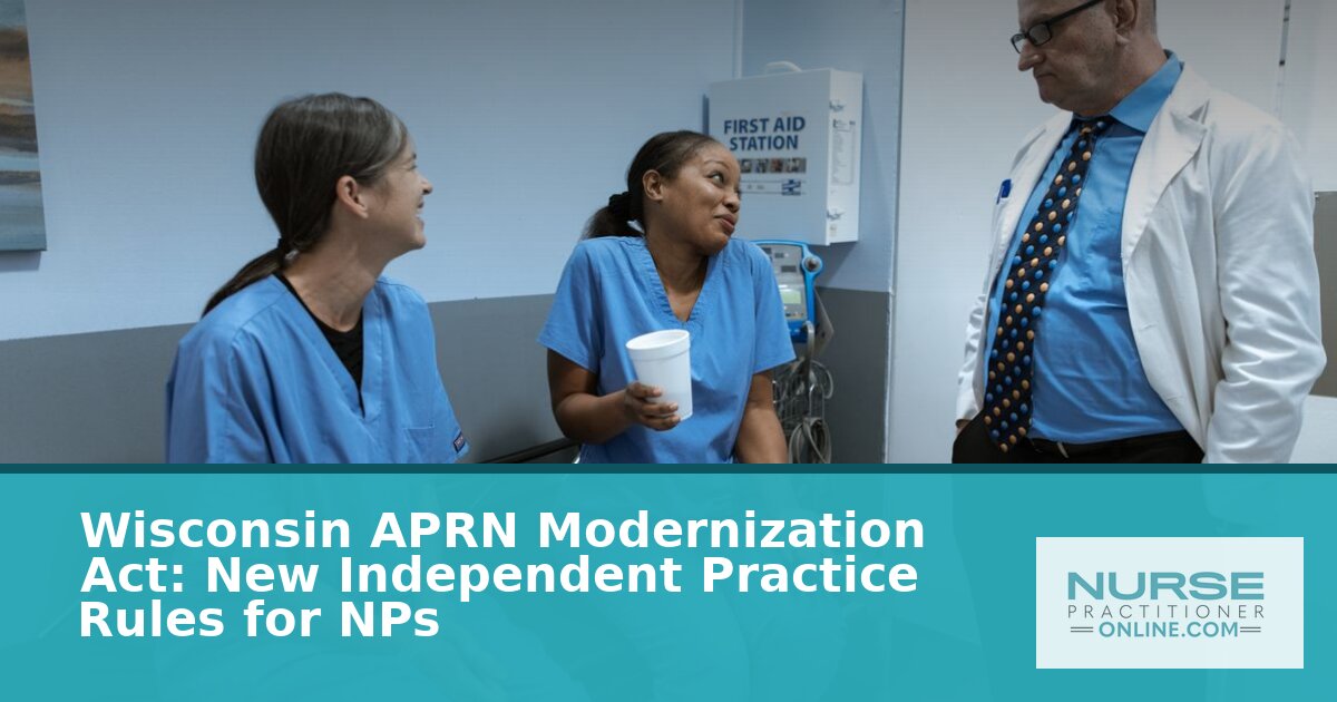 Wisconsin APRN Independent Practice: 2026 Rules & Timeline