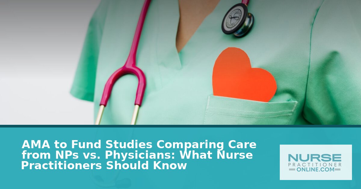 AMA to Fund NP vs Physician Studies: What NPs Must Know
