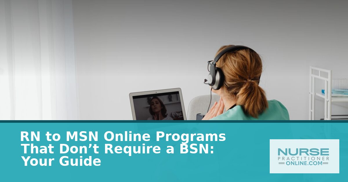 Best RN to MSN Online Schools for Nurses (No BSN)