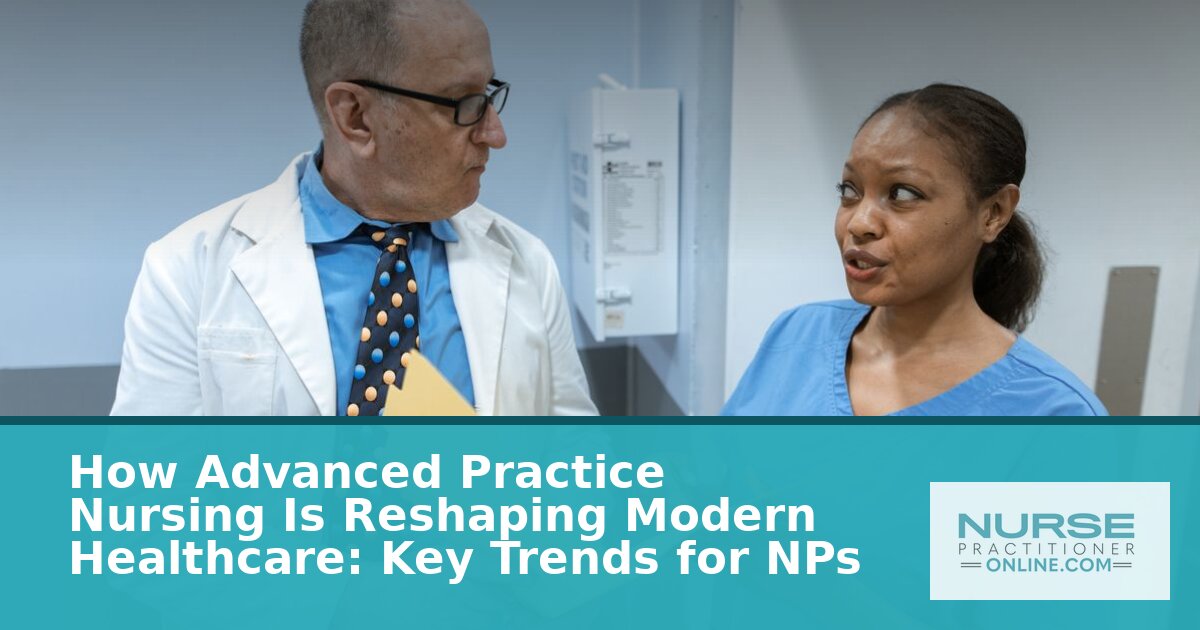 Advanced Practice Nursing Trends in 2026: NP Guide