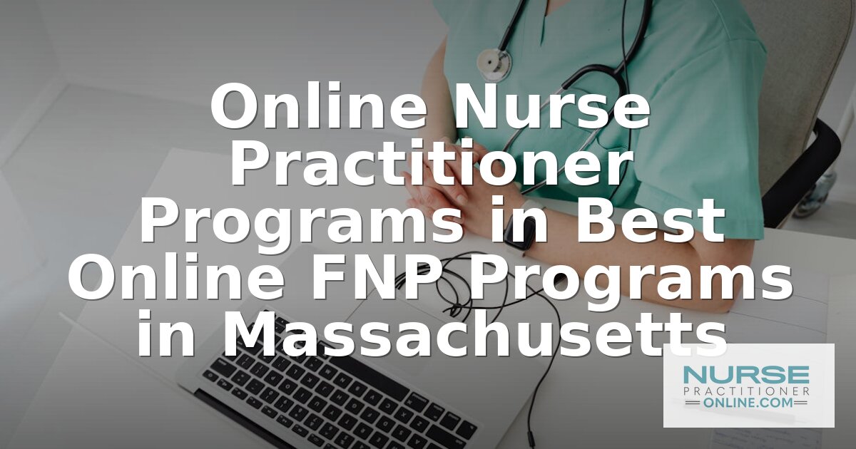 Best Online FNP Programs in Massachusetts (2026)
