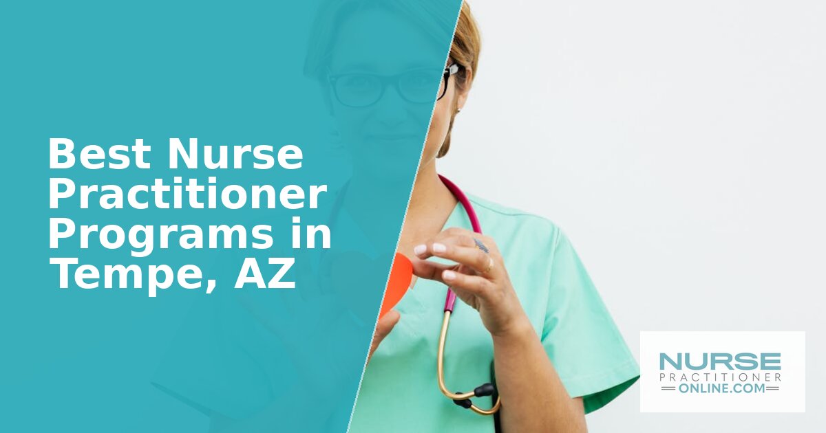 Nurse Practitioner Options in Tempe, Arizona (2026)