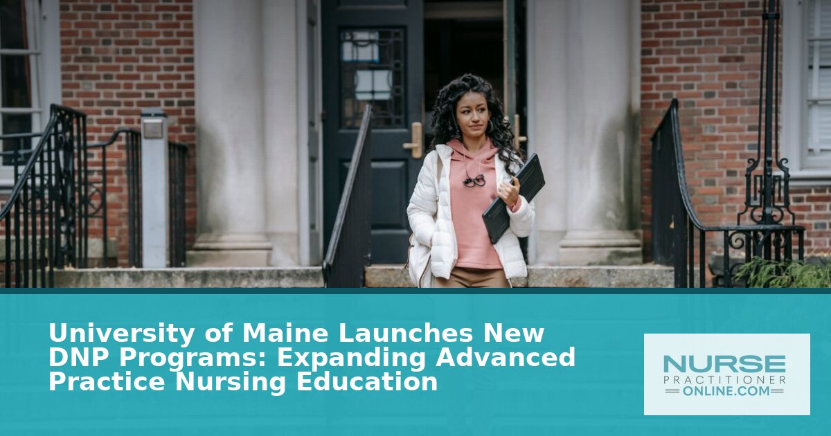 University of Maine DNP Program: What NPs Need to Know (2026)