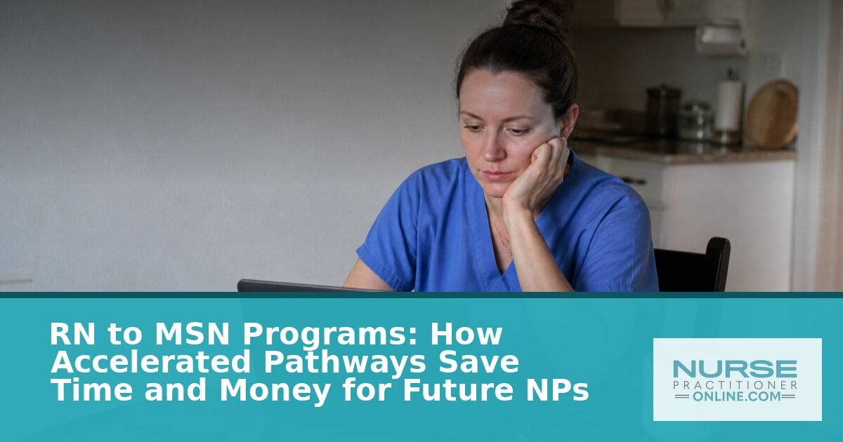 Accelerated RN to MSN Programs: Save Time & Money