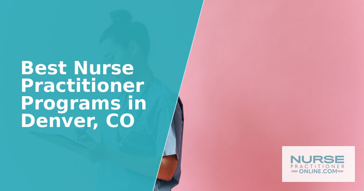 Nurse Practitioner Programs in Denver, CO (2026)
