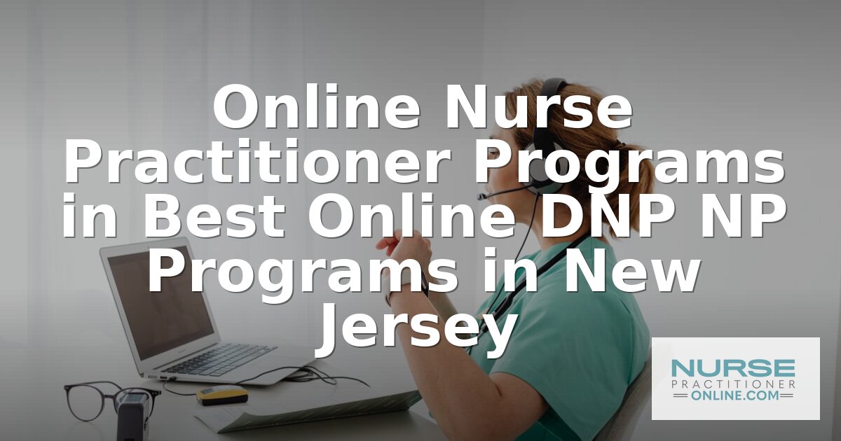 Best Online DNP NP Programs in New Jersey (2026)