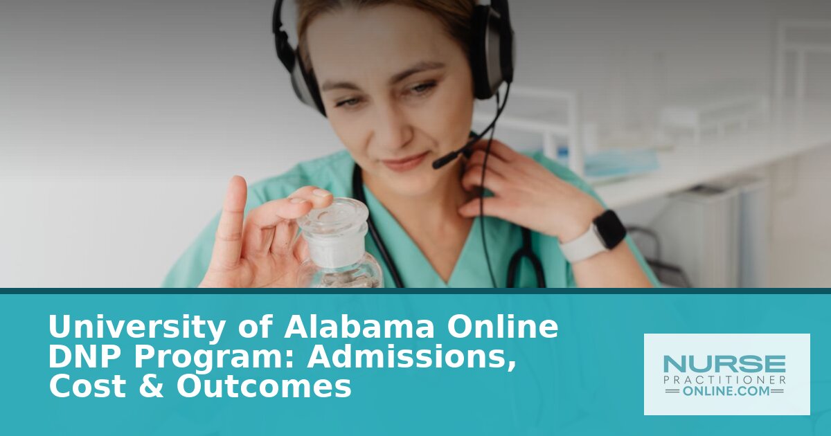 University of Alabama Online DNP: Admissions, Cost, Outcomes