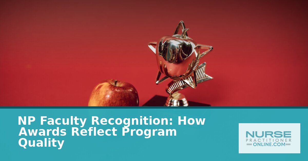 NP Faculty Awards: What They Reveal About Program Quality