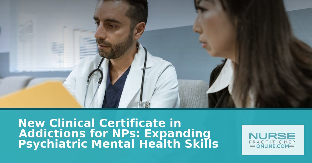 Addictions Certificate for NPs: PMHNP Program Guide (2026)
