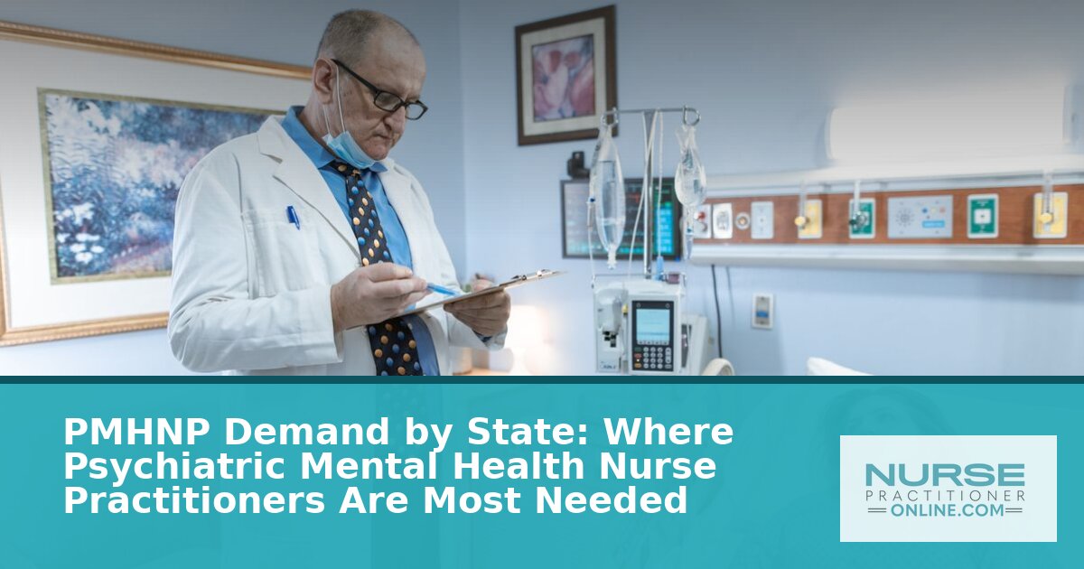 PMHNP Demand by State 2026: Where the Need Is Highest