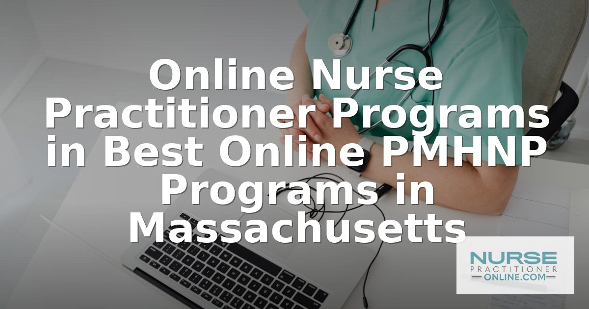 Best Online PMHNP Programs in Massachusetts (2026)