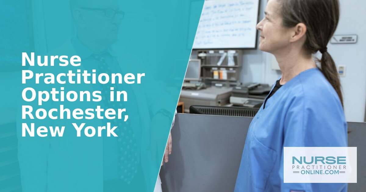 Best Nurse Practitioner Options in Rochester, NY (2026)