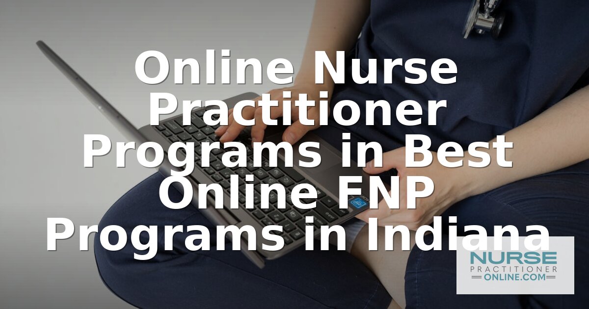 Best Online FNP Programs in Indiana (2026 Rankings)