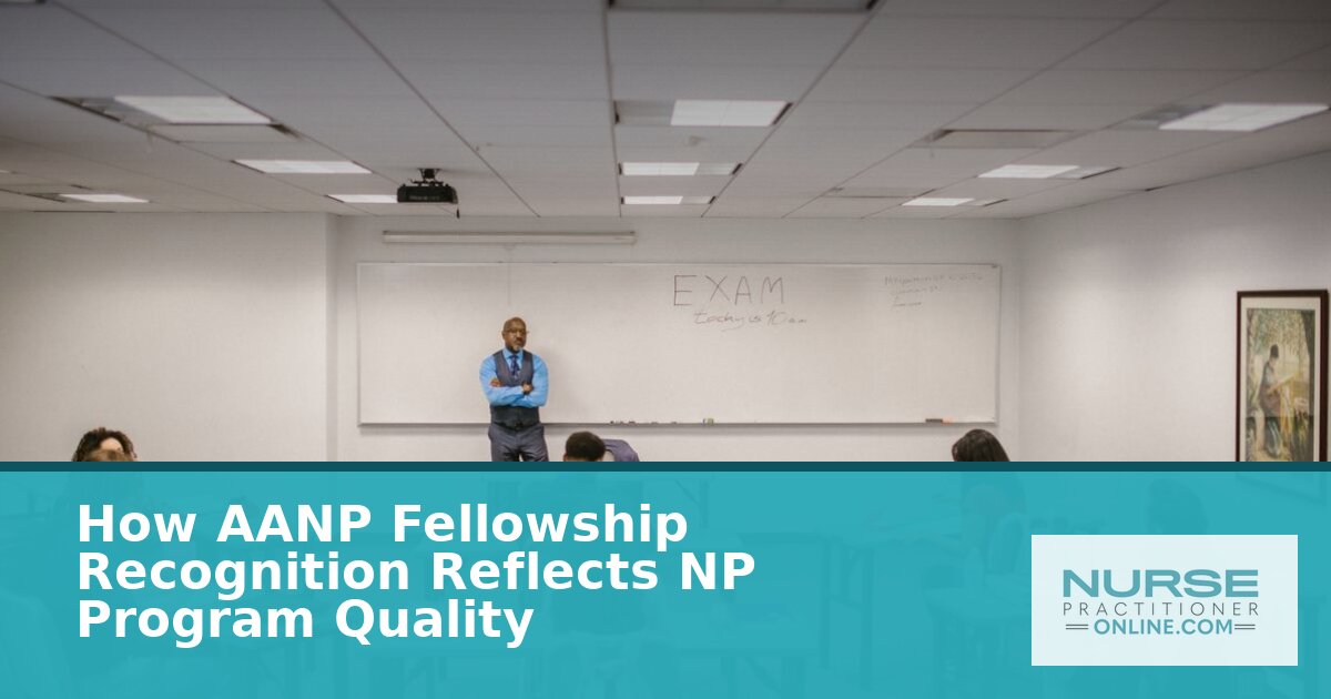 NP Program Quality: What AANP Fellowship Recognition Means
