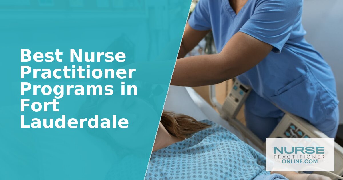 Best Nurse Practitioner Programs in Fort Lauderdale (2026)