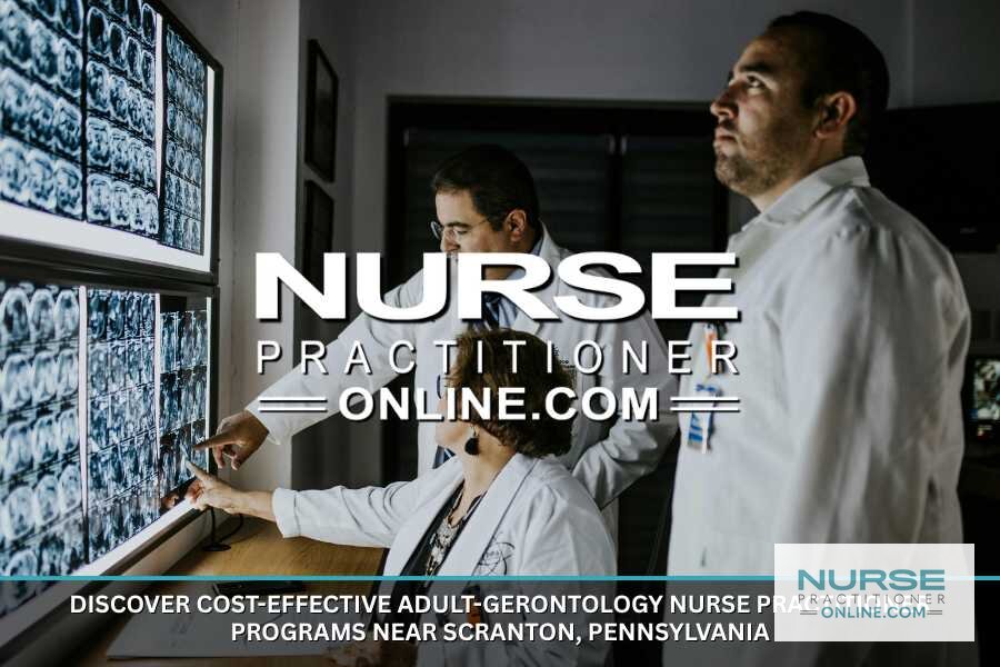 Best Affordable AGNP Programs Near Scranton, PA (2026)