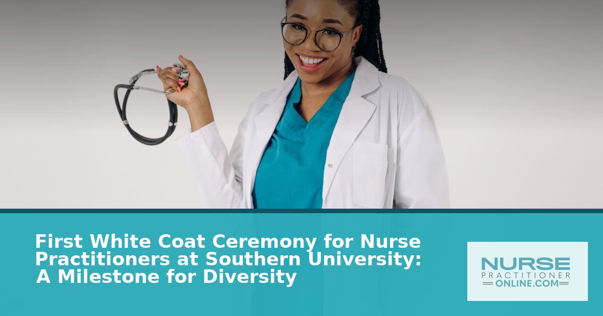 NP White Coat Ceremony: Southern’s Milestone for Diversity
