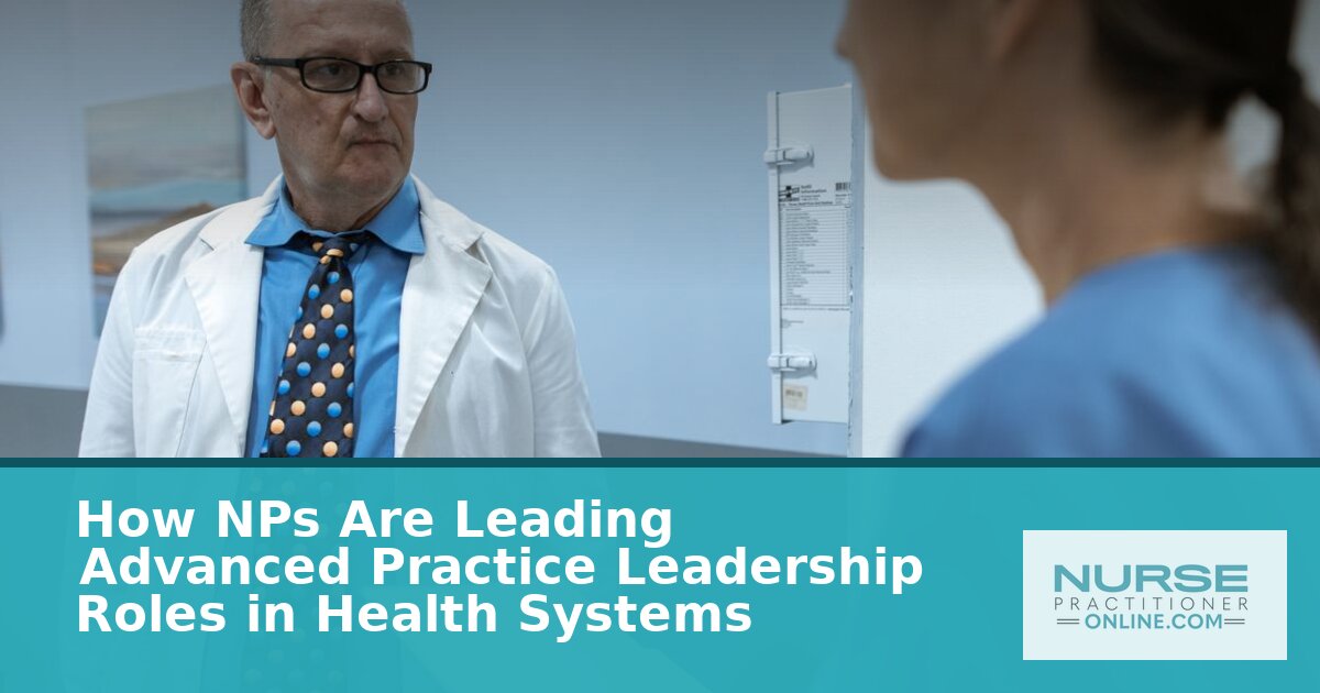 NP Leadership Roles: Guide to Advanced Practice Careers