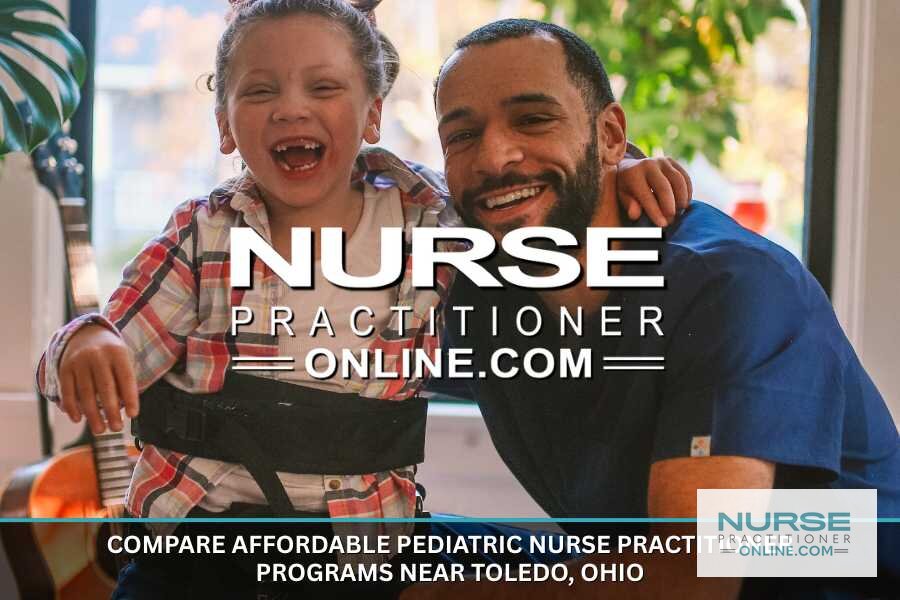 Best Affordable Pediatric NP Programs Near Toledo, OH