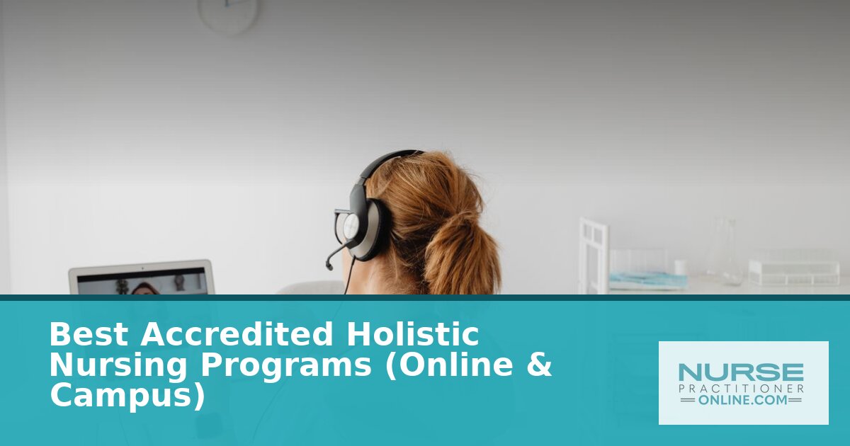 Best Online Holistic Nursing Schools: Accredited Options