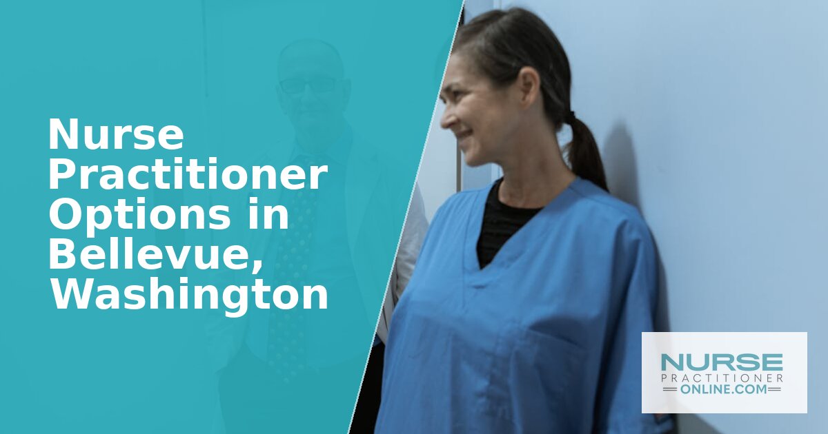 Best Nurse Practitioner Programs in Bellevue, WA (2026)