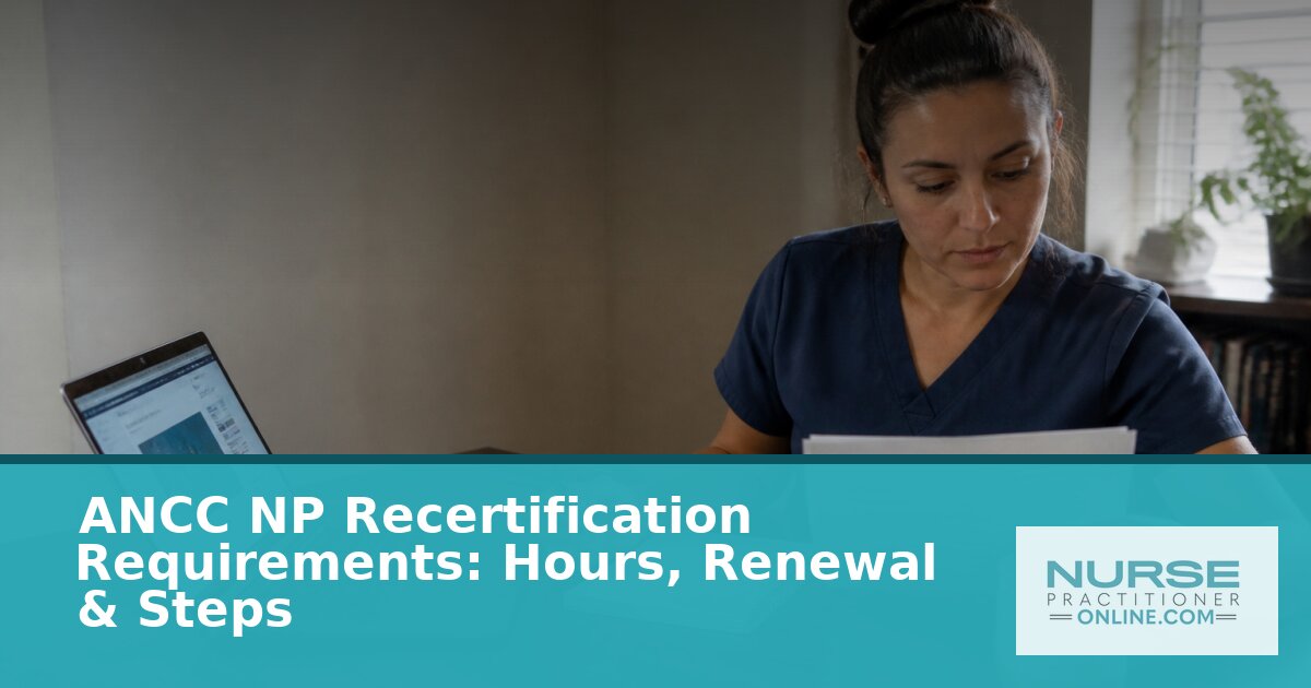 ANCC NP Recertification: Hours, Fees & Step-by-Step